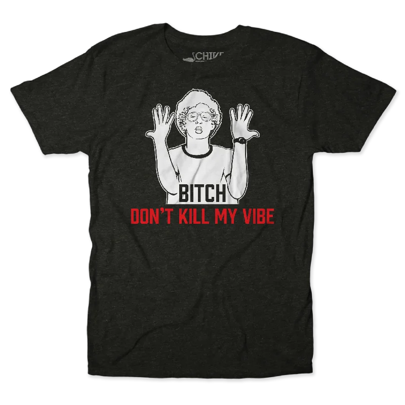 Don't Kill My Vibe Unisex Tee Tough Men's Tactical Tough Men's Tactical