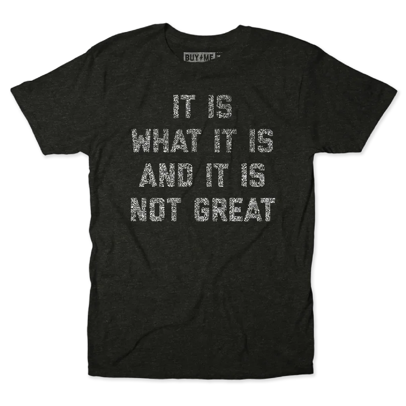 It Is What It Is Text Tee Hip Men's Urban Hip Men's Urban